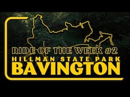 Ride of the Week #2 - Hillman State Park | Bavington, PA