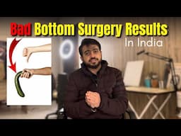 Why BAD Bottom Surgery Results In INDIA ? || @iRaajVeer