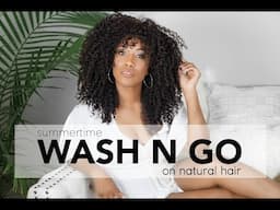 Summer Wash n Go Routine on Natural Hair | not a WIG!!