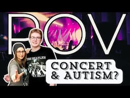 POV: Can autistic people go to a concert? And 11 autistic people's comments on autism and concerts