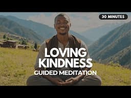 😇 Metta Meditation: 30 Minute Loving Kindness Guided Meditation