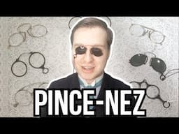 PINCE-NEZ: Everything You Need To Know