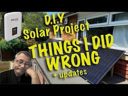 DIY Solar Project 2023, What I Did Wrong + Updates