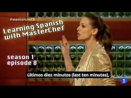 MasterChef España with Adapted subtitles / Temporada 1 Ep 8