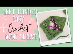 Left Handed Easy Crochet Book Sleeve