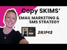 Copy SKIMS' Email List Building & SMS Marketing Strategy- Step by Step