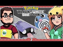 Couldn't Run | Let's Play Pokemon Black & White Multiplayer Nuzlocke (Soul Link)