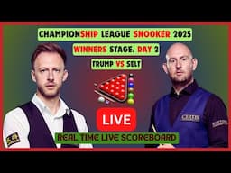 Judd Trump Vs Matthew Selt LIVE Score UPDATE 2025 Championship League Snooker Winners Stage Day 2