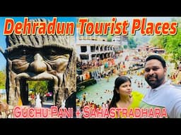 Dehradun Tourist Places | Guchu Pani, Robber Cave | Sahastradhara | Dehradun Tour Guide | Uttrakhand