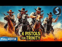 Blood Is the Price of Gold | Action Western | Full Movie | Four Pistols For Trinity