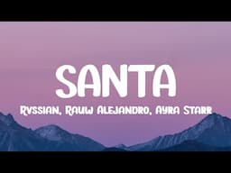 Rvssian x Rauw Alejandro x Ayra Starr - Santa (Letra/Lyrics)