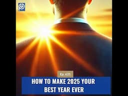 The Porn Reboot Podcast Episode 631: How To Make 2025 Your Best Year Ever