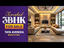 TATA AVENIDA - Fully Furnished Lavish and Luxurious 3 BHK for SALE | Newtown AA2 | Watta Place