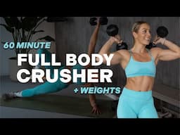 60 MIN FULL BODY CRUSHER | + Weights | 3 Different Circuits | Strength + Conditioning