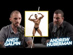 Huberman Podcast - Andy Galpin BUSTING bodybuilding MYTHS