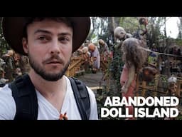 Abandoned Island of the Dolls | Xochimilco, Mexico