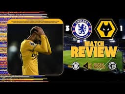 Chelsea 3 Wolves 1 - Moaning Match Review