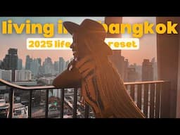 Starting Fresh Living in Bangkok (2025 Life Reset Plan & Intentions) 🇹🇭