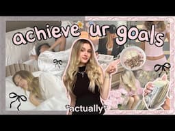 How to *actually* achieve your goals in 2025 ✧･ﾟ