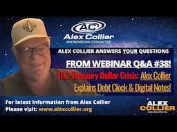 U.S. Treasury Dollar Crisis: Alex Collier Explains Debt Clock & Digital Notes!