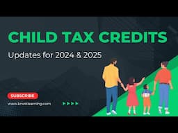 The 2024 Child Tax Credit Updates You Need to Know