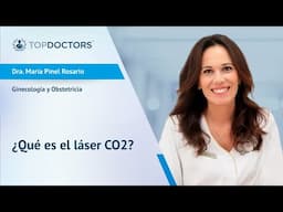 Láser CO2: solución para incontinencia urinaria y sequedad vaginal - Dra. María Pinel | Top Doctors