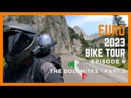 Motorcycle Tour of Europe 2023 | The Dolomites WOW!!!!