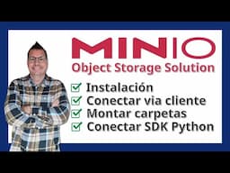 Tutorial Minio: Domina la solución para persistencia de objetos esencial para Data Lakes, Apps, ...