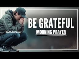 God's Looking After What's On Your Heart (Thank You Lord) | Blessed Morning Prayer To Start Your Day