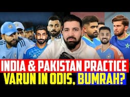 PAK & IND practice sessions today | Varun in ODIs squad, Bumrah directly to play in CT 2025