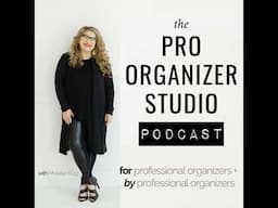 216 | Sweating In Your Organizing Business? You're Not Alone!