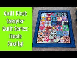 Quilt Block Sampler Quilt Series: Finale