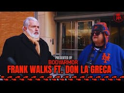 Frank Walks Episode 40: Don La Greca Presented by BODYARMOR