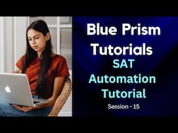 SAT Automation Tutorial with Example | SAT Data Excel Example | Blue Prism Excel Tutorial