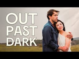 Out Past Dark | Full Drama Movie