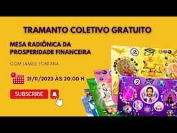 Tratamento  coletivo na Mesa Radiônica da Prosperidade Financeira