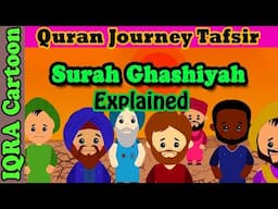 Surah Al-Ghashiyah #88 - The Overwhelming | Kids Quran Tafsir for Children | Quran For Kids