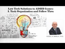 Low Tech Solutions to ADHD Issues – 1: Task Organization and Follow Thru