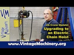 Jib Crane Update: Upgrading from a Manual Chain Fall to a 1-Ton Electric Chain Hoist