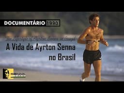 Documentário | A Vida de AYRTON SENNA no Brasil (1990) | 𝗦𝗘𝗡𝗡𝗔 𝗟𝗲𝗴𝗮𝗰𝘆