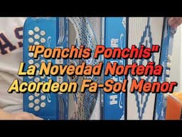 Ponchis Ponchis-La Novedad Nortena-Acordeon Fa-Sol Menor