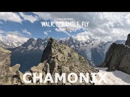 An easy hike, scramble and fly above Chamonix on the Aiguilles Rouges