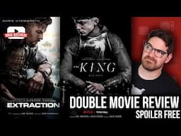 Extraction & The King Netflix movie review