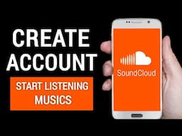 How to Sign Up for SoundCloud on Mobile | Create Account & Start Listening Songs