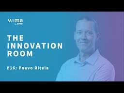 The Innovation Room E16 - AI-First Strategy with Paavo Ritala