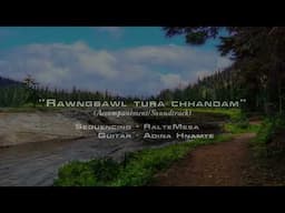 Rawngbawl tura chhandam | Soundtrack | Karaoke