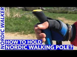 Nordic Walking Technique - How to hold the NW poles?