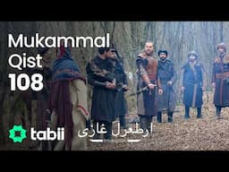 Ertuğrul Gazi | Mukammal Qist 108