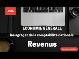 Les agrégat de la comptabilité nationale : Revenus