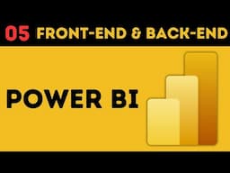 Power BI Front End and Back End